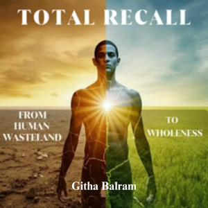 Total Recall by Githa Balram